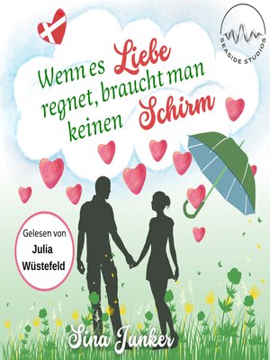 cover image of Wenn es Liebe regnet, braucht man keinen Schirm